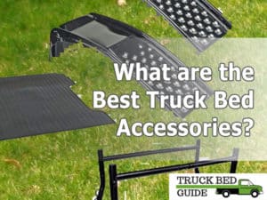 What are the Best Truck Bed Accessories?