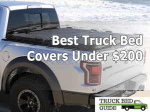 Best Truck Bed Covers Under $200