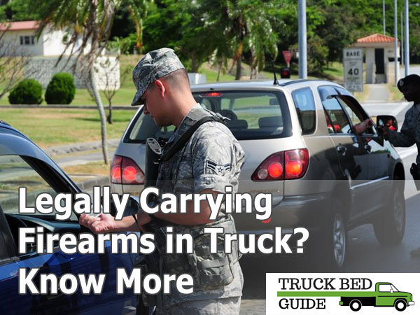 legally carrying firearms in truck
