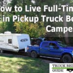 Live full time in a truck bed camper