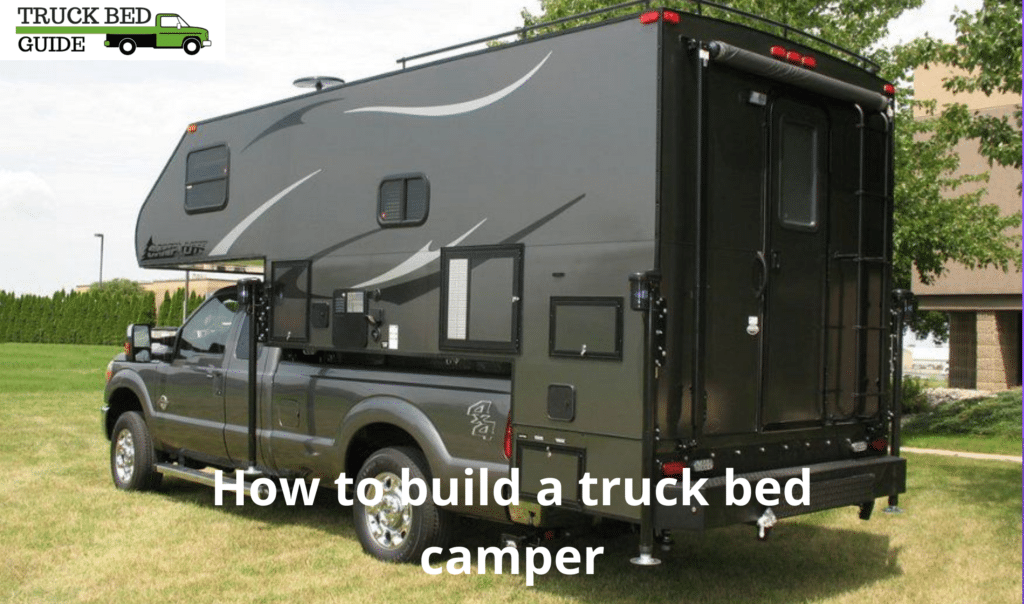 How to build a truck bed camper