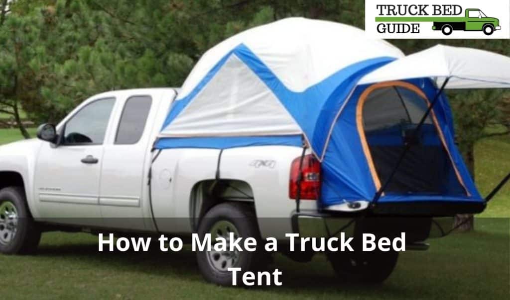 How to Make a Truck Bed Tent - Step by Step to make Truck Bed Tent